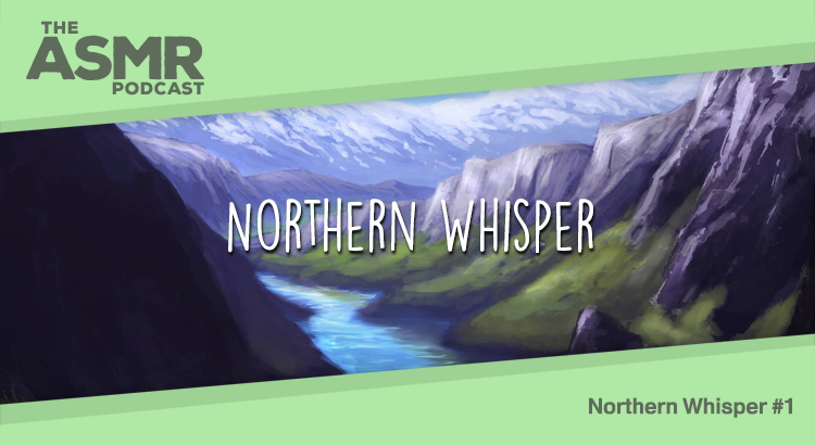 Episode 38 - Northern Whisper 1