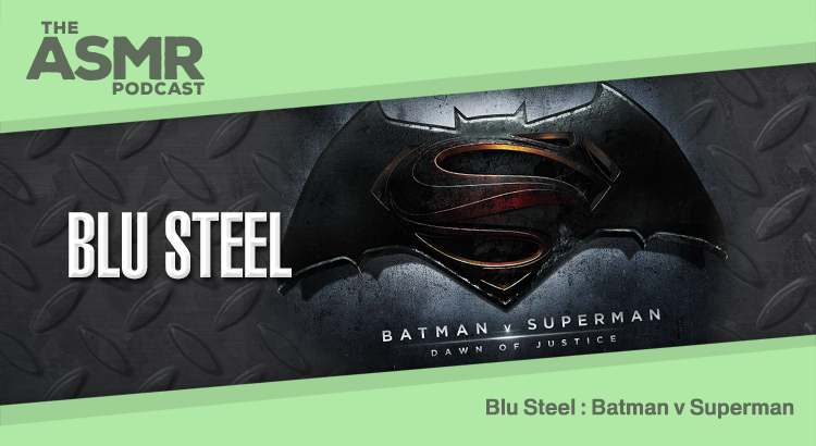 Episode 41 - Blu Steel 11 - Batman v Superman: Dawn of Justice